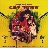 Elliott Wheeler – The Get Down (Score Soundtrack from the Netflix Original Series)