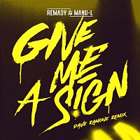 Remady & Manu-L – Give Me a Sign (Dave Ramone Remix Radio Edit)