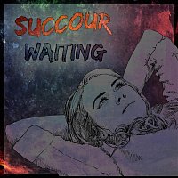 Succour – Waiting