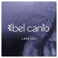 Bel Canto – Lake Ice