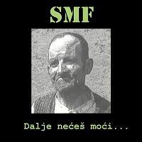 SMF – Dalje neces moci