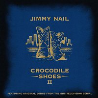 Jimmy Nail – Crocodile Shoes II