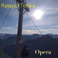 Rasspo Tonka – Opera