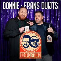 Donnie, Frans Duijts, FeestDJRuud – Koffie Of Thee