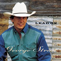 George Strait – Lead On