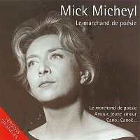 Mick Micheyl – Le marchand de poésie