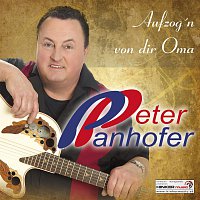 Peter Panhofer – Aufzog'n von dir Oma