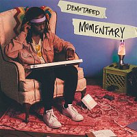 Demo Taped – Momentary