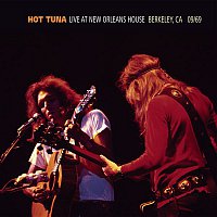 Hot Tuna – Live At The New Orleans House - Berkeley, CA - 1969