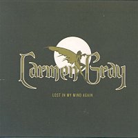 Carmen Gray – Lost In My Mind Again