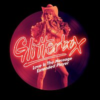 Various Artists.. – Glitterbox - Love Is The Message Extended Player