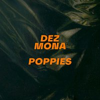 Dez Mona – Poppies