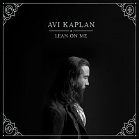 Avi Kaplan – Lean On Me EP