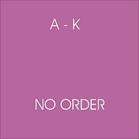 A - K – No Order