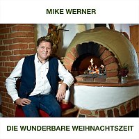 MIke Werner – Die wunderbare Weihnachtszeit (Radio Version)
