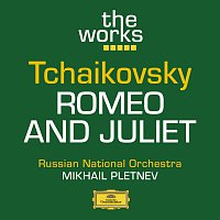 Russian National Orchestra, Mikhail Pletnev – Tchaikovsky: Romeo and Juliet (Fantasy Overture)