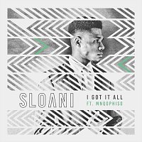 Sloani feat. Mnqophiso – I Got It All