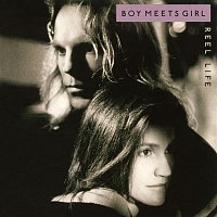 Boy Meets Girl – Reel Life (Expanded Edition)