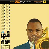 The J.J. Johnson Quintet – J.J. In Person!