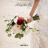 Tori Kelly – Change Your Mind