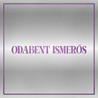 GranCanada – Odabent ismerős