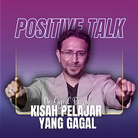 Dr. Syed Faizal – Positive Talk : Kisah Pelajar Yang Gagal