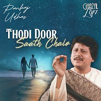 Pankaj Udhas, Sachin Gupta – Thodi Door Saath Chalo [Ghazal Lofi]