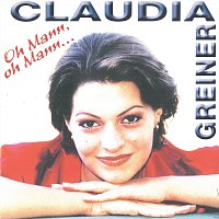 Claudia Greiner – Oh Mann, oh Mann...