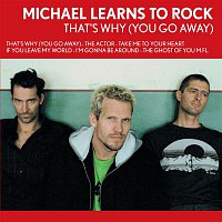Michael Learns To Rock – That's WhyYou Go Away