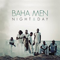 Baha Men – Night & Day