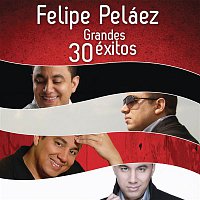 Felipe Peláez – Felipe Peláez 30 Grandes Éxitos