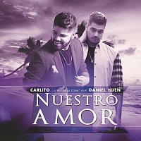 Carlito, Daniel Huen – Nuestro Amor