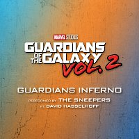 The Sneepers, David Hasselhoff – Guardians Inferno [From "Guardians of the Galaxy Vol. 2"]