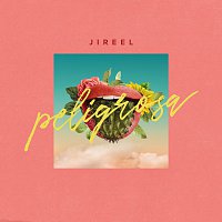 Jireel – Peligrosa