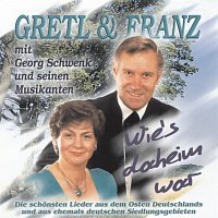 Gretl & Franz – Wie's daheim war