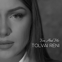 Tolvai Reni – You and Me