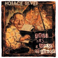 Horace Silver – Jazz ... Has ... A Sense Of Humor