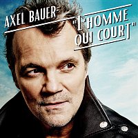 Axel Bauer – L'homme qui court