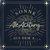 ALLE ACHTUNG – Sonne aus dem A... [Radio Edit]