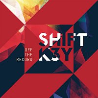 Shift K3Y – Off the Record