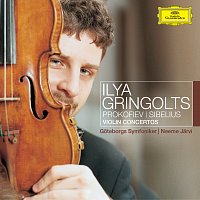Ilya Gringolts, Gothenburg Symphony Orchestra, Neeme Jarvi – Prokofiev: Violin Concerto No.1 / Sibelius: Humoresques Op.89; Violin Concerto