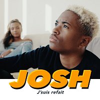 Josh – J'suis refait