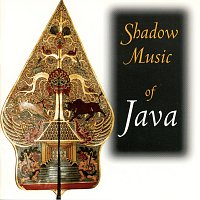Shadow Music Of Java [Live At The Sackler Gallery Of Asian Art, Smithsonian Institution, Washington, DC / 8-2-1991]