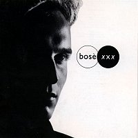 Miguel Bosé – XXX (English Version)