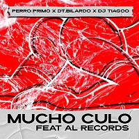 Perro Primo, DT.Bilardo, DJ Tiagoo, Al Records – Mucho Culo