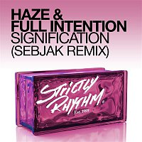 Haze & Full Intention – Signification (Sebjak Remix)