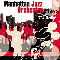 Manhattan Jazz Orchestra – Manhattan Jazz Orchestra Plays Disney