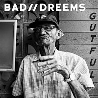 Bad//Dreems – Gutful