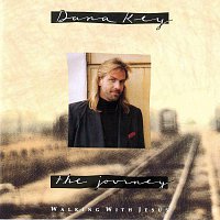 Dana Key – The Journey