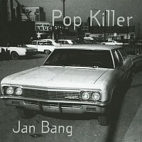 Jan Bang – Pop Killer